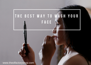 The best ways to wash your face